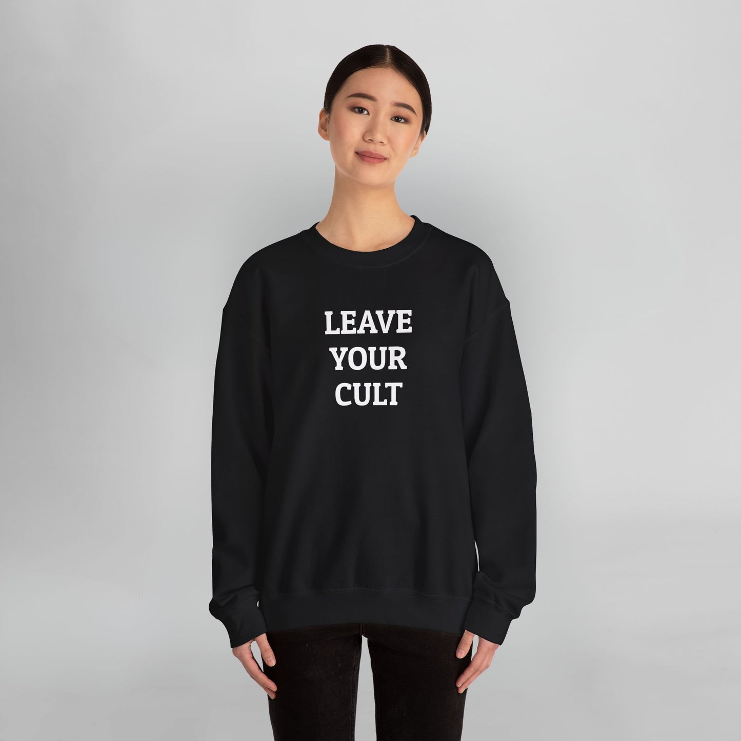Leave Your Cult Sweatshirt