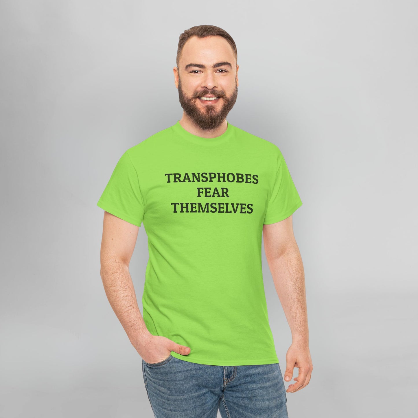 Transphobes Fear Themselves Tee