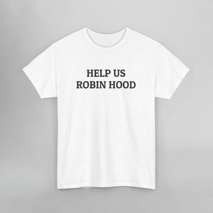 Help Us Robin Hood Tee