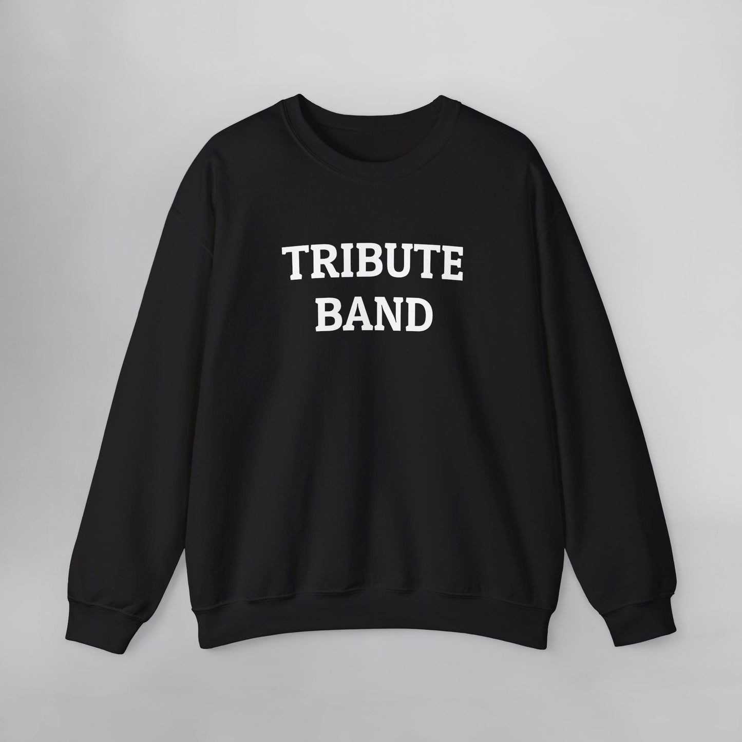 Tribute Band Sweatshirt