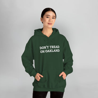 Don't Tread on Oakland Hoodie