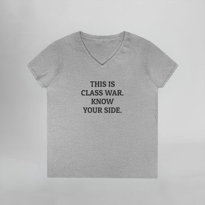 This Is Class War. Know Your Side. Women's V-Neck Tee