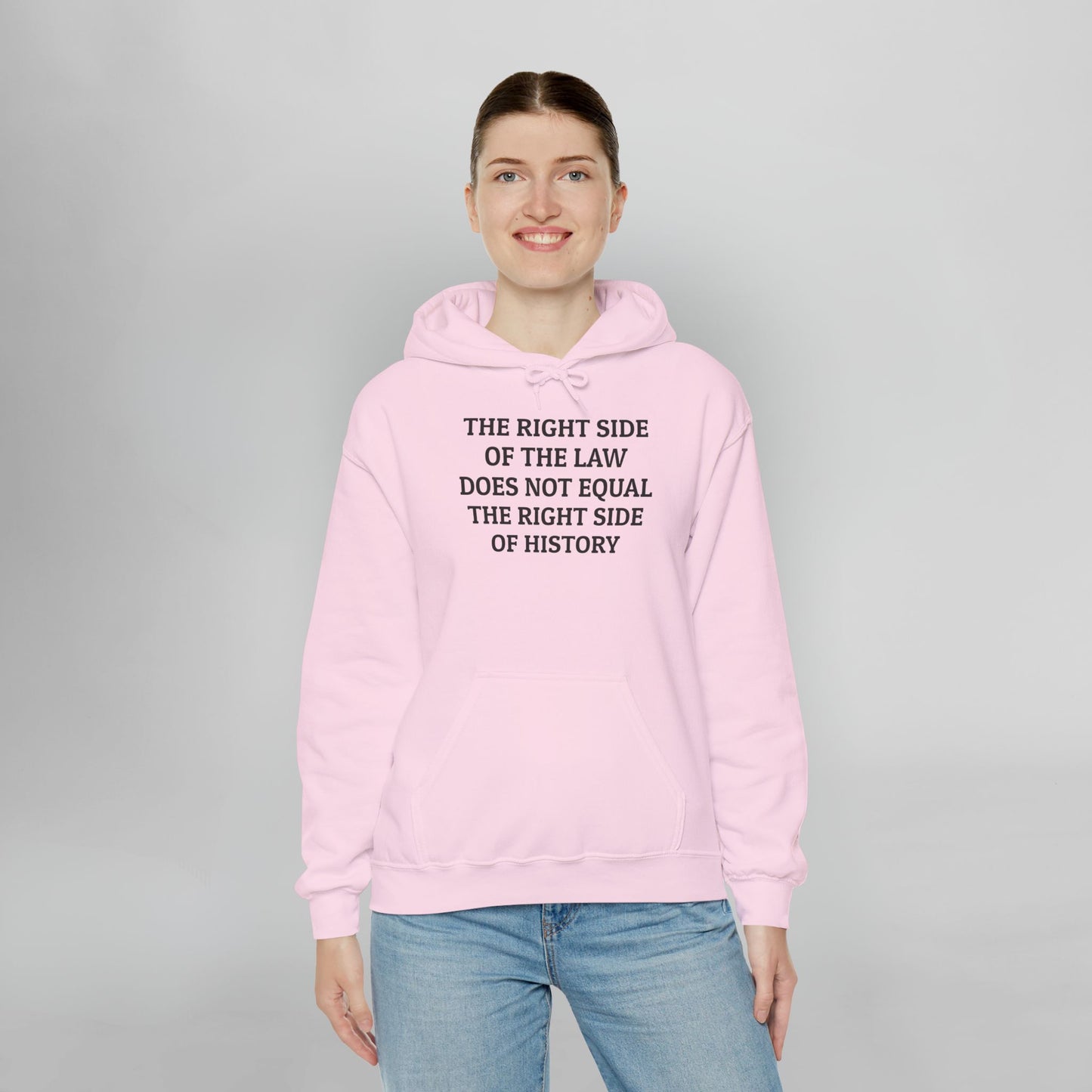 The Right Side of the Law Does Not Equal The Right Side of History Hoodie