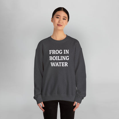 Frog In Boiling Water Sweatshirt