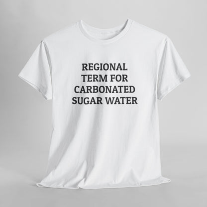 Regional Term for Carbonated Sugar Water Tee