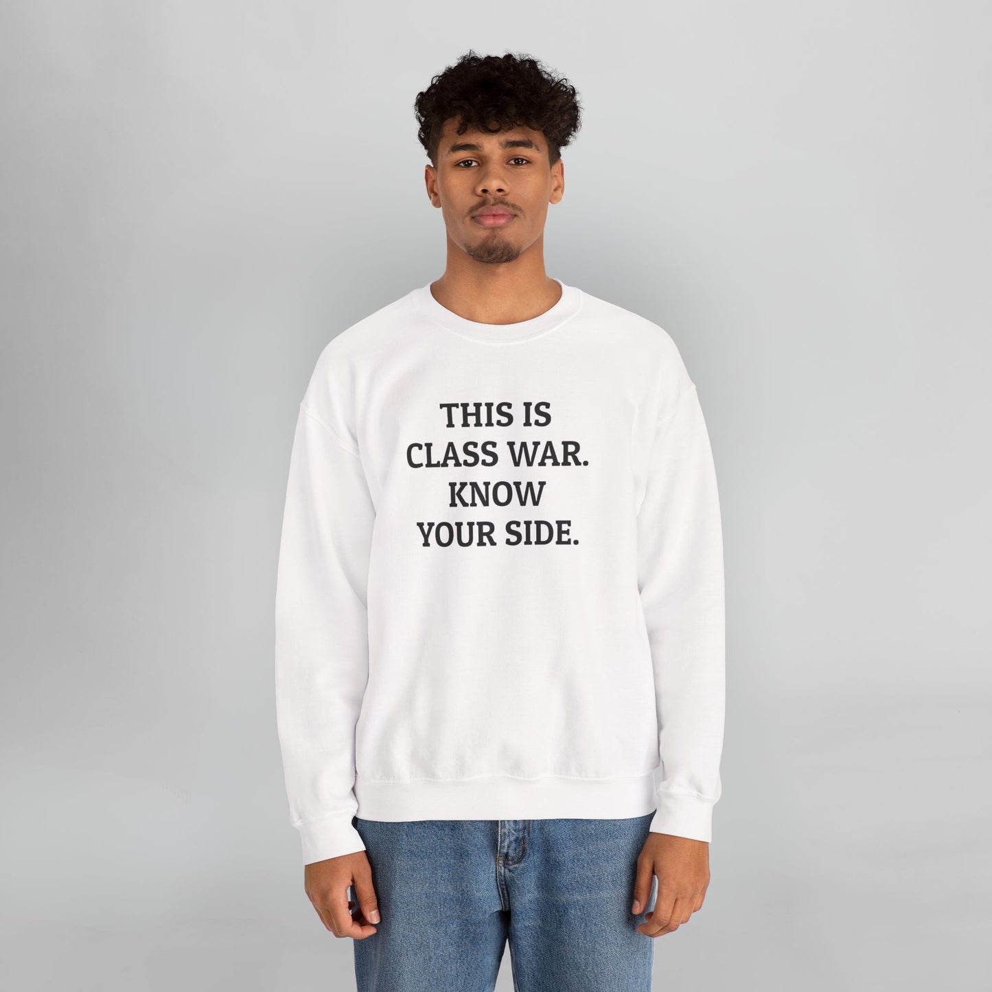 This Is Class War. Know Your Side. Sweatshirt