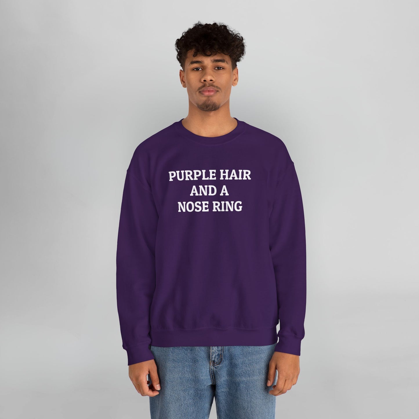Purple Hair and a Nose Ring Sweatshirt
