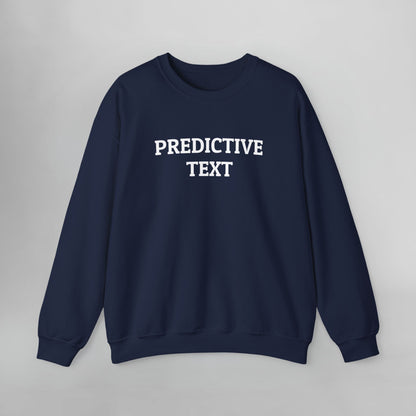 Predictive Text Sweatshirt