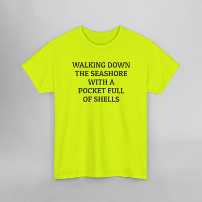 Walking Down the Seashore With a Pocket Full of Shells Tee