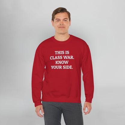 This Is Class War. Know Your Side. Sweatshirt