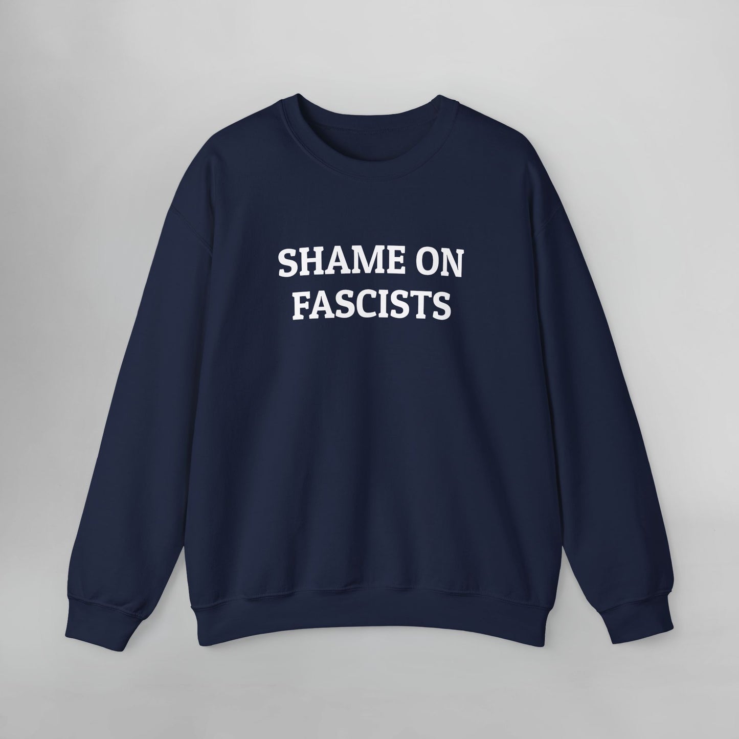 Shame on Fascists Sweatshirt