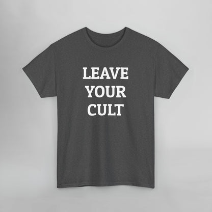 Leave Your Cult Tee