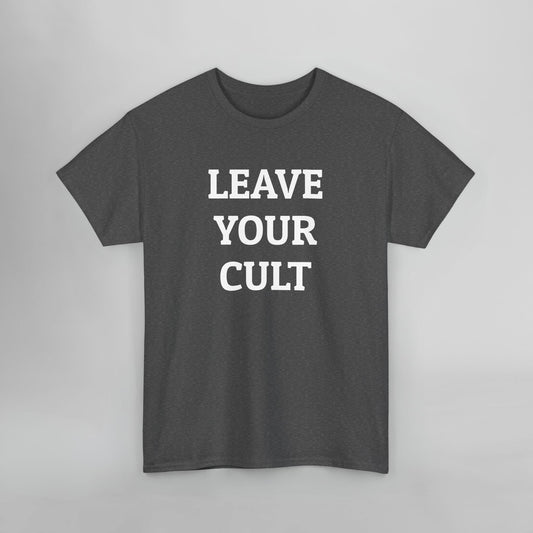 Leave Your Cult Tee