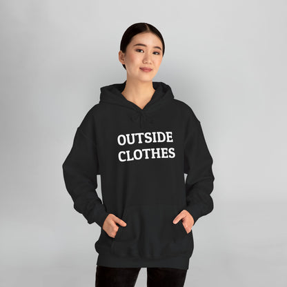 Outside Clothes Hoodie