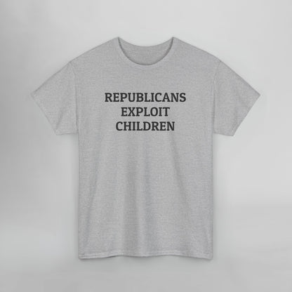 Republicans Exploit Children Tee