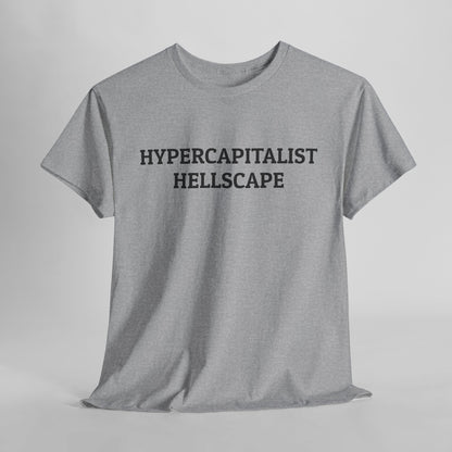 Hypercapitalist Hellscape Tee