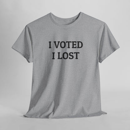 I Voted I Lost Tee