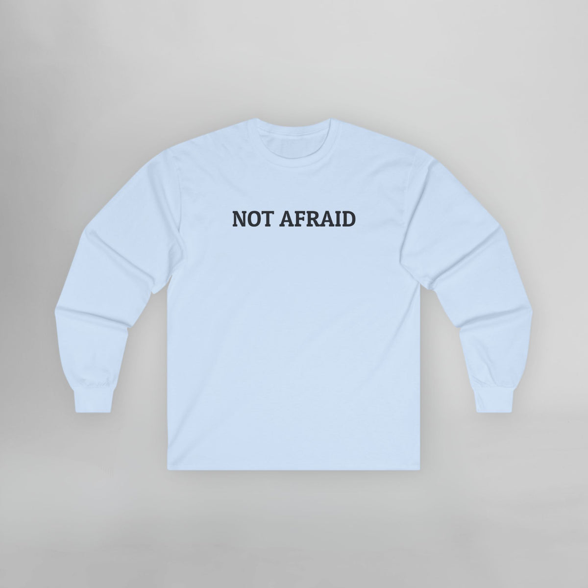 Not Afraid Long Sleeve Tee