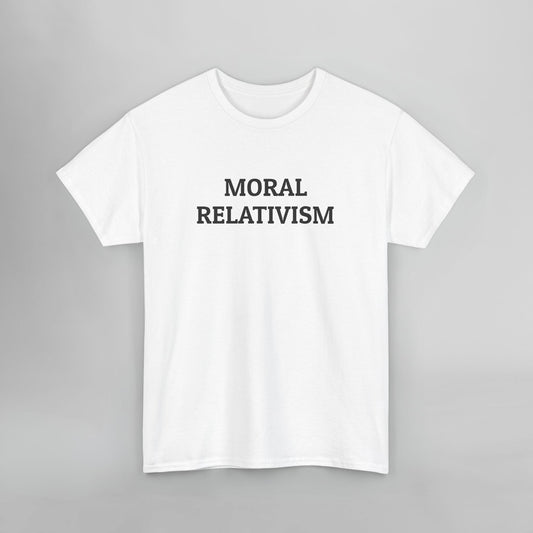 Moral Relativism Tee