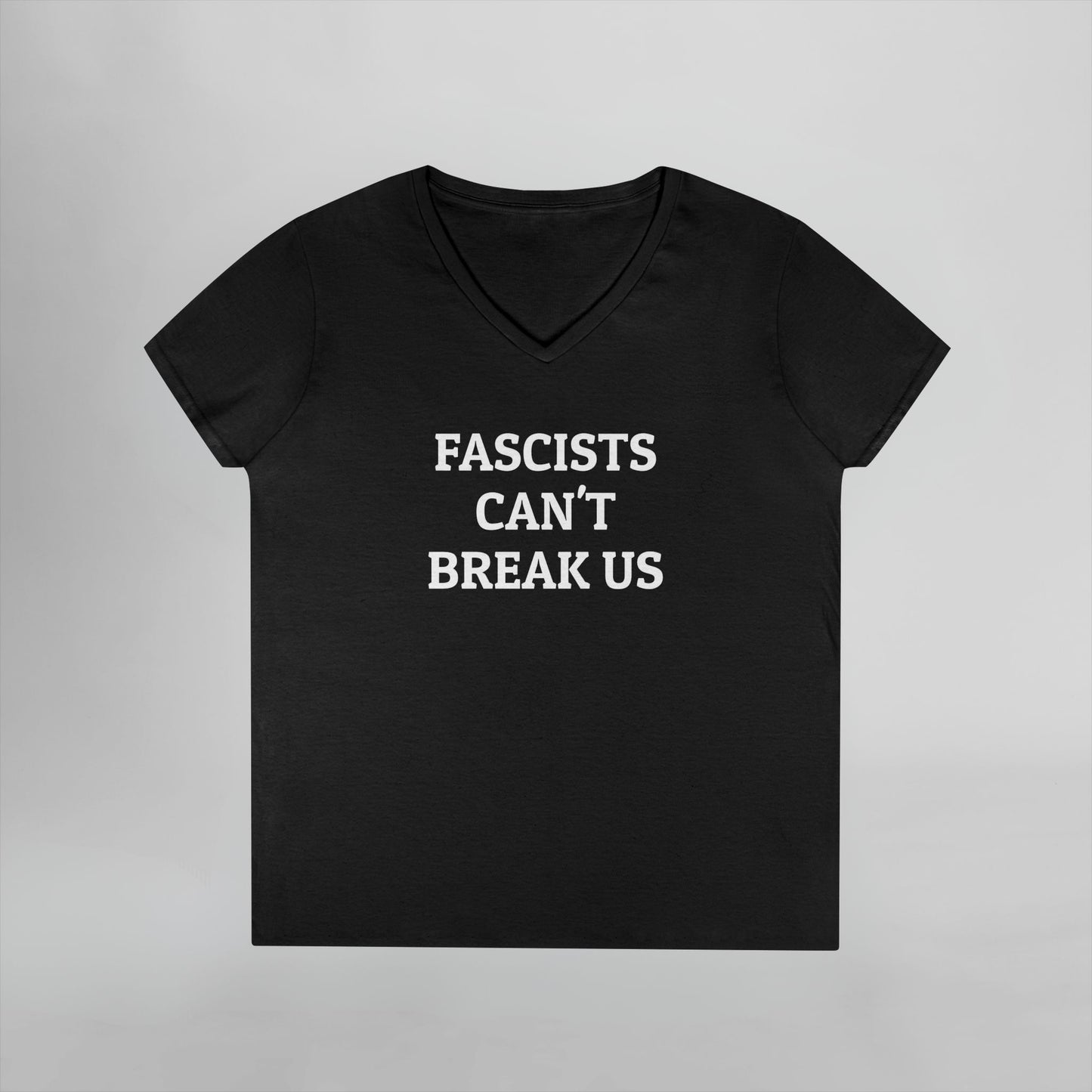 Fascists Can't Break Us Women's V-Neck Tee