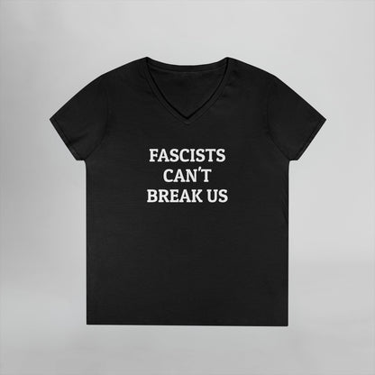 Fascists Can't Break Us Women's V-Neck Tee