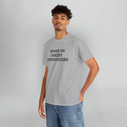 Shame on Fascist Sympathizers Tee