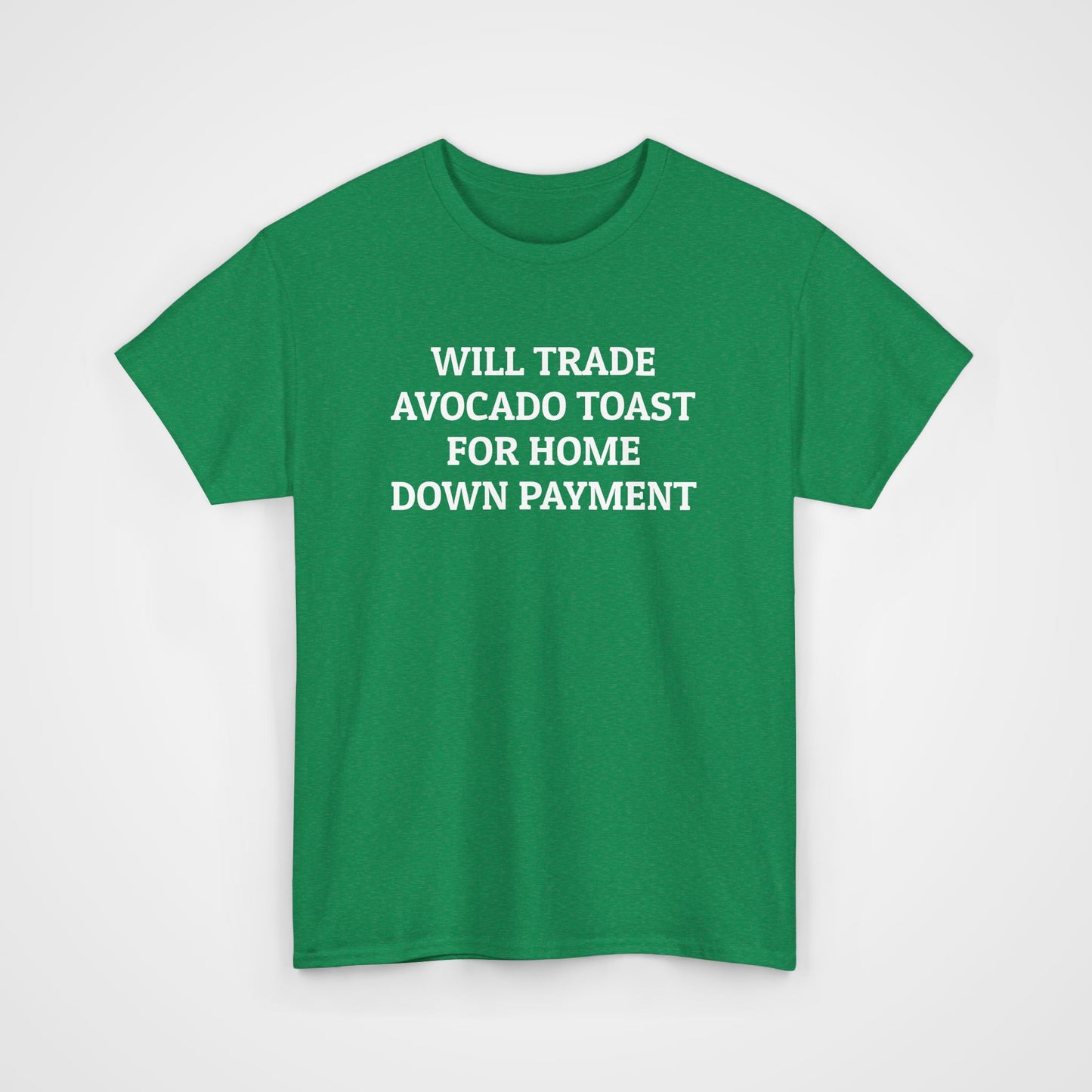 Will Trade Avocado Toast for Home Down Payment Tee