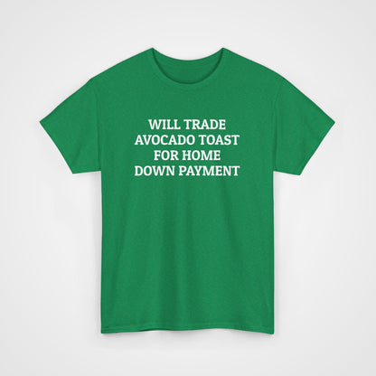 Will Trade Avocado Toast for Home Down Payment Tee
