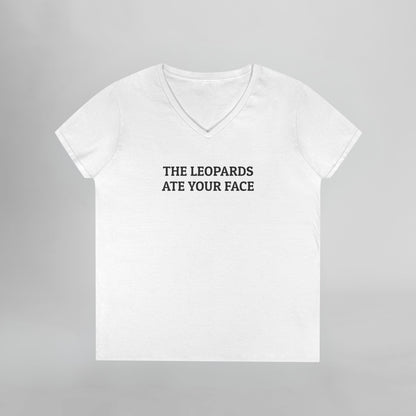 The Leopards Ate Your Face Women's V-Neck Tee