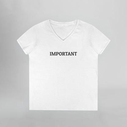 Important Women's V-Neck Tee