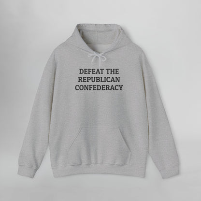 Defeat the Republican Confederacy Hoodie