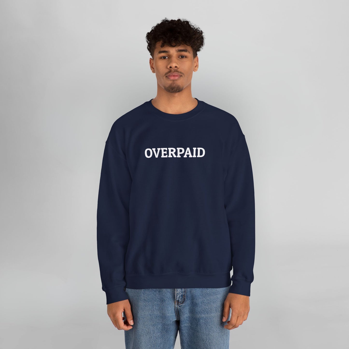 Overpaid Sweatshirt