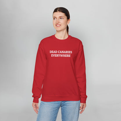 Dead Canaries Everywhere Sweatshirt