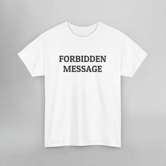 Forbidden Message Tee