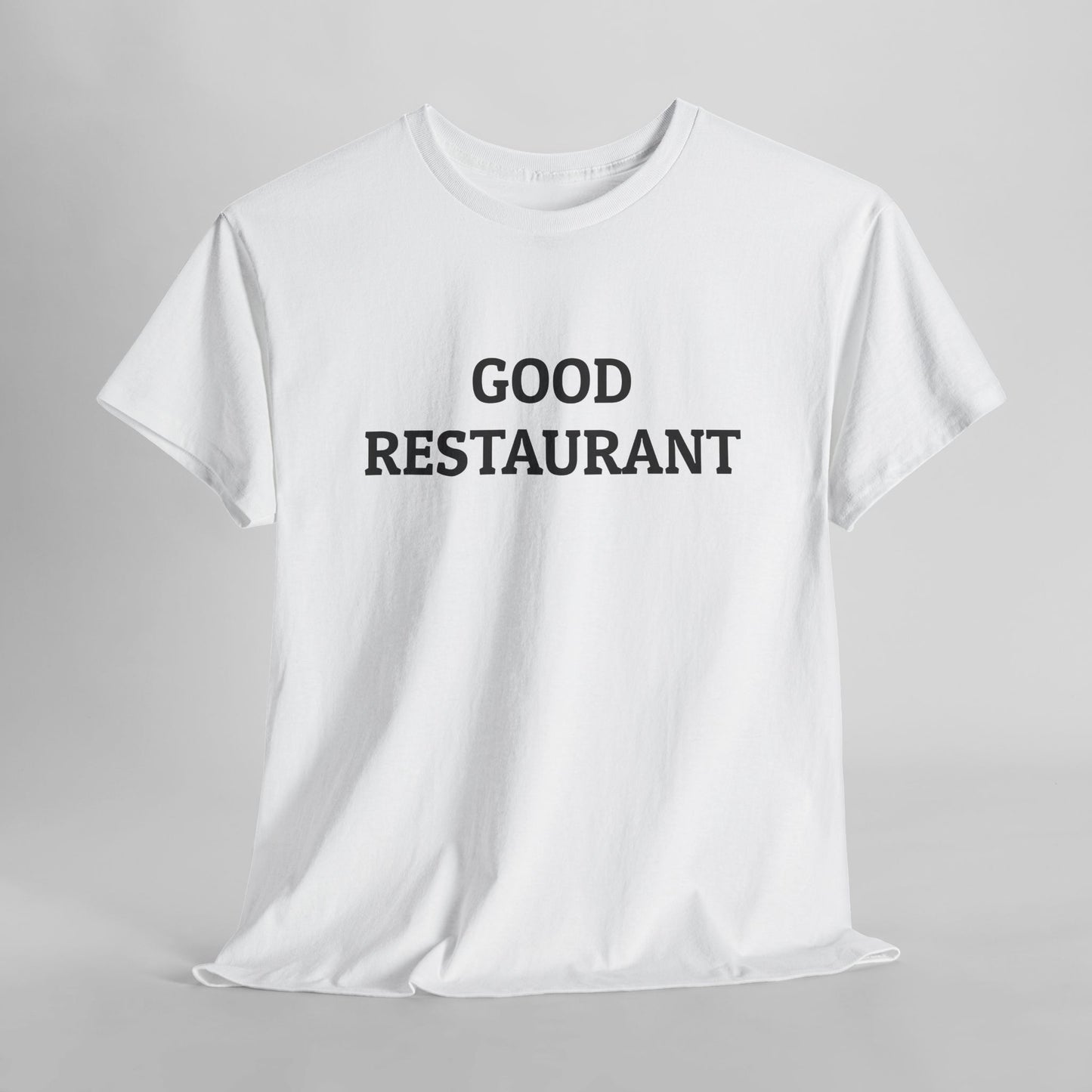 Good Restaurant Tee