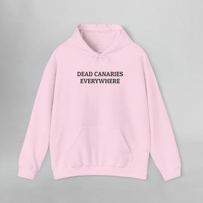 Dead Canaries Everywhere Hoodie