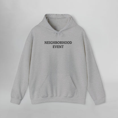 Neighborhood Event Hoodie