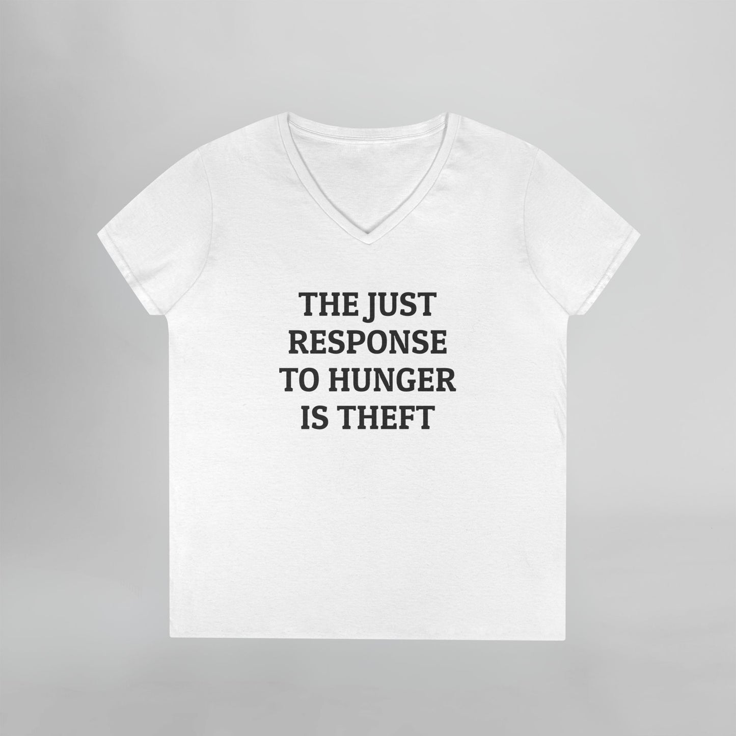 The Just Response to Hunger Is Theft Women's V-Neck Tee