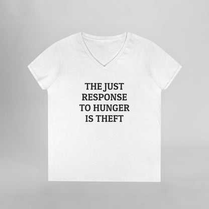 The Just Response to Hunger Is Theft Women's V-Neck Tee