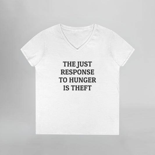The Just Response to Hunger Is Theft Women's V-Neck Tee