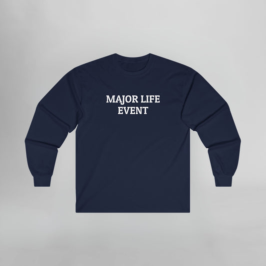 Major Life Event Long Sleeve Tee