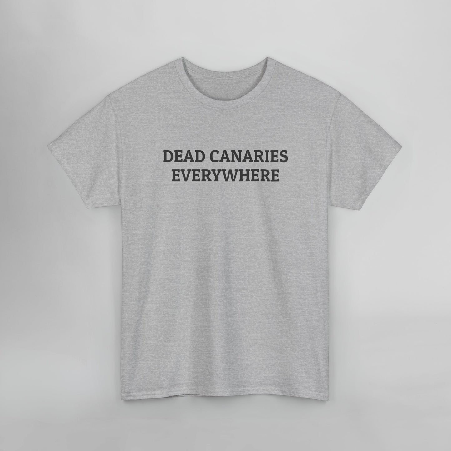 Dead Canaries Everywhere Tee