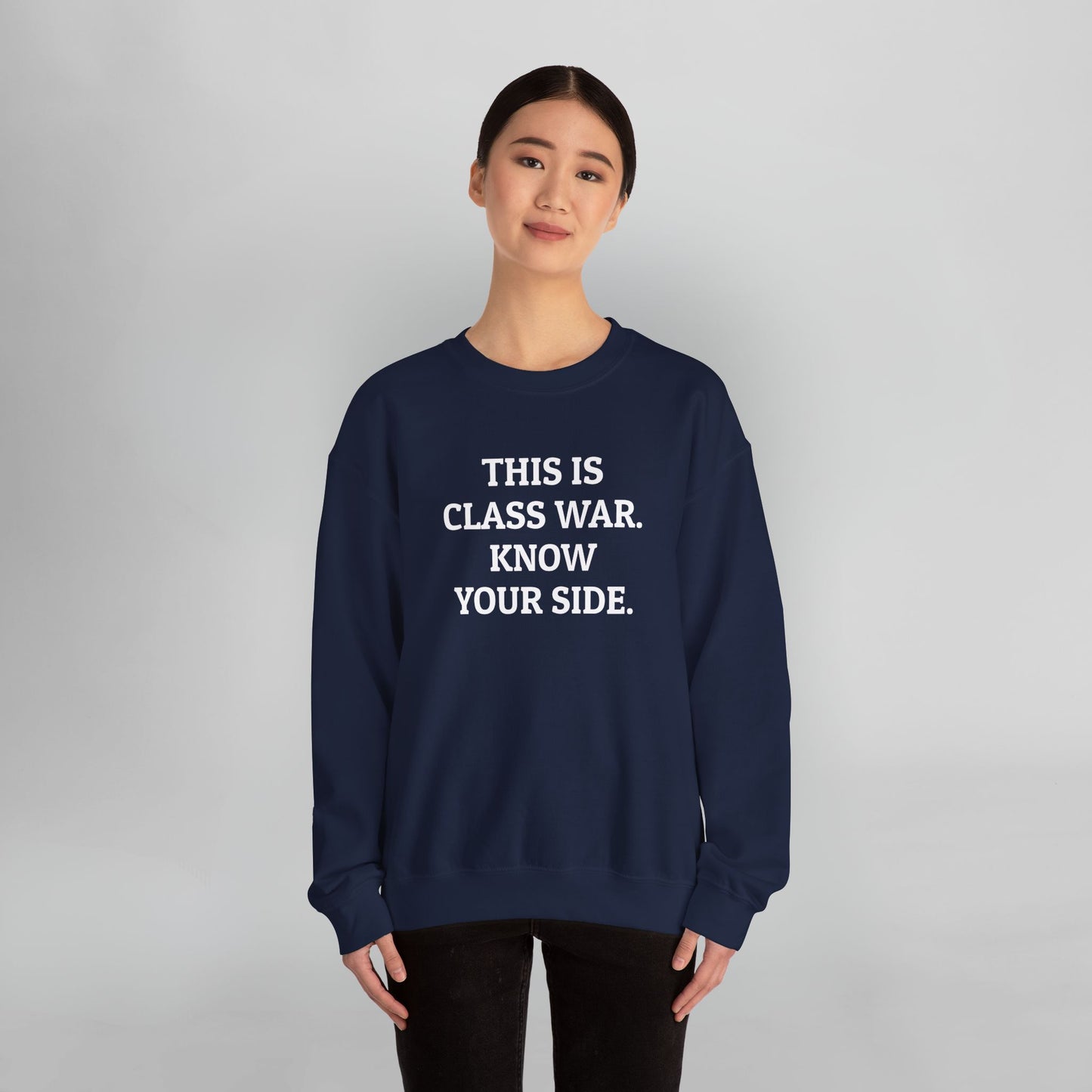 This Is Class War. Know Your Side. Sweatshirt