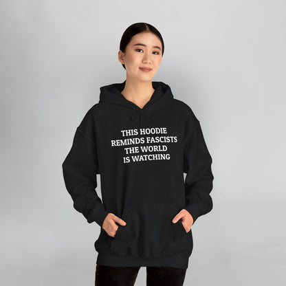 This Hoodie Reminds Fascists the World Is Watching Hoodie