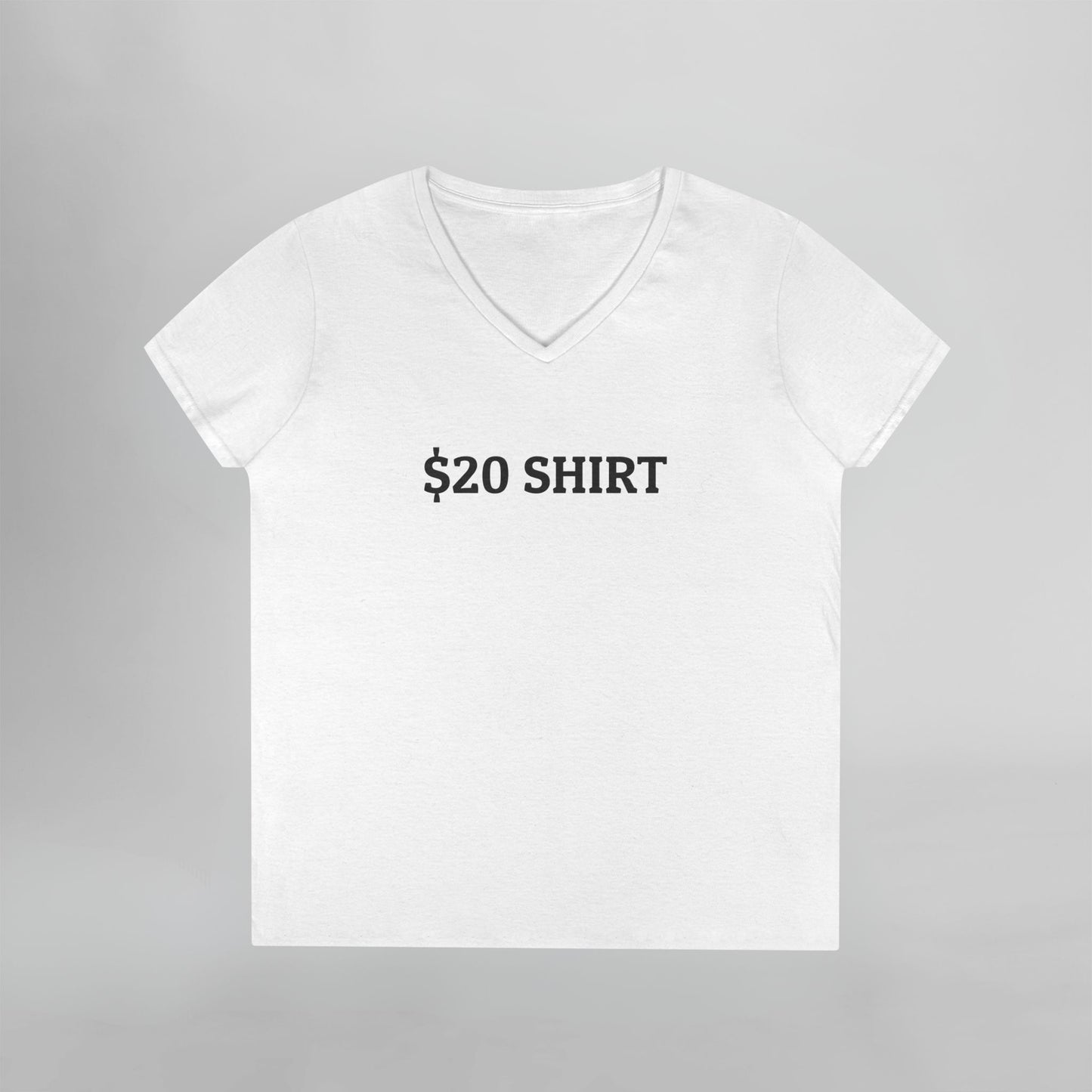 $20 Shirt Women's V-Neck Tee