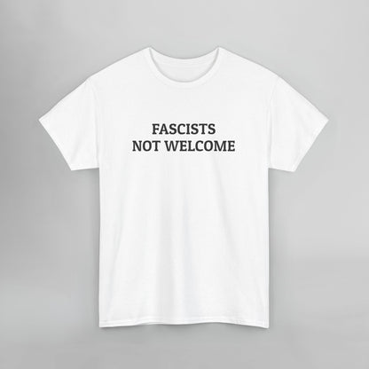 Fascists Not Welcome Tee