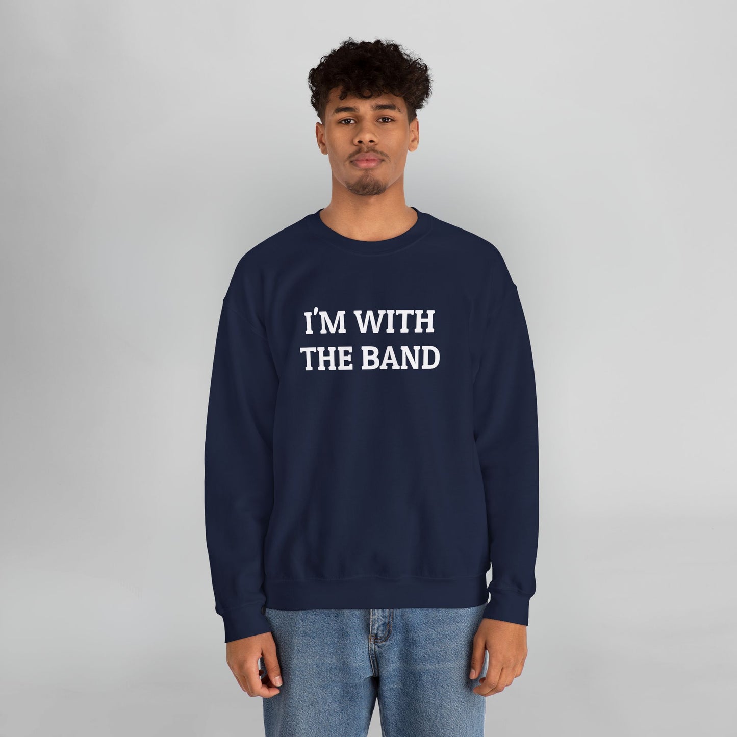 I'm With the Band Sweatshirt