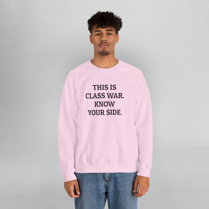 This Is Class War. Know Your Side. Sweatshirt