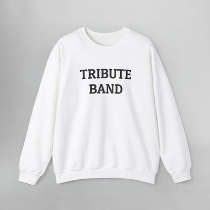 Tribute Band Sweatshirt