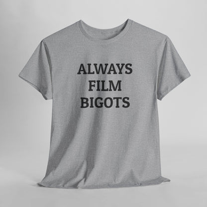 Always Film Bigots Tee